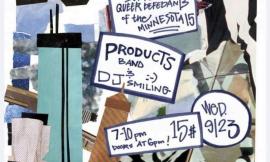 Queers to the Front counter surge!!  Support queer defendants of the Minnesota 15.  Products Band & DJ Smiling.  7–10pm doors at 6pm!  $15  Wed 9/23 @Bryant Lake Bowl (all layed out artfully, zine-like, on a collage of buildings and motion).