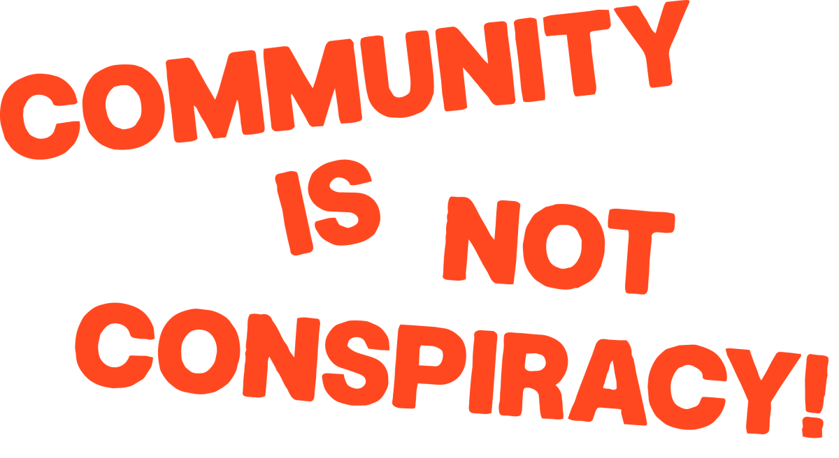 Community Is Not Conspiracy!